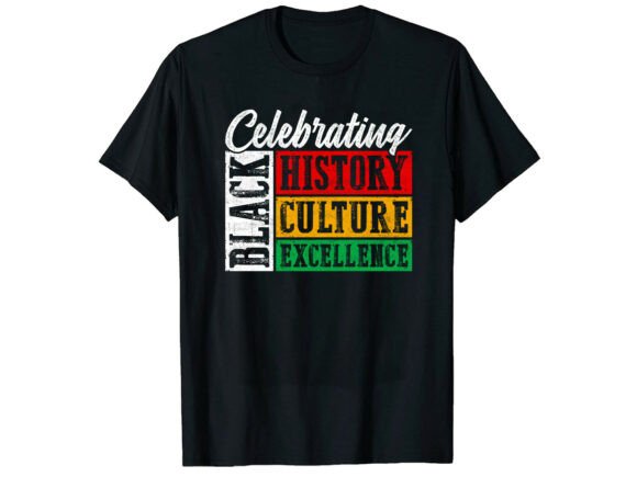 Celebrate Black History Month T-Shirt Graphics