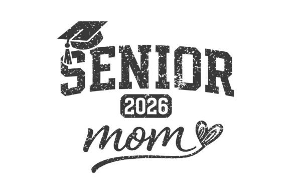 Distressed Senior Mom Class 2026 Graphics & T-Shirt Designs
