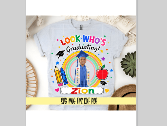 Look Who's Graduating: Graphics & T-Shirt Designs