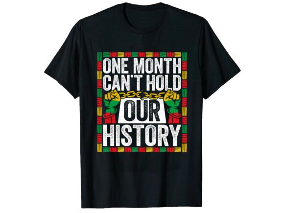 No Month Black History T-Shirt Graphics & Designs